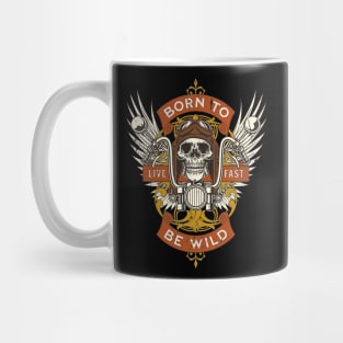 Born to be wild. Gift for Motorcycle fans, Racers and Bikers Mug